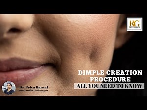 Dimple Creation Procedure | Dimpleplasty | Dr. Priya Bansal- Female Plastic Surgeon