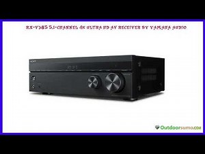 YAMAHA RX V385 5 1 Channel 4K Ultra HD AV Receiver with Bluetooth Review and Guide by Outdoorsumo