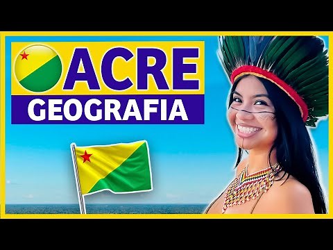 ACRE | EPISÓDIO 01 - A GEOGRAFIA DO ESTADO DO ACRE