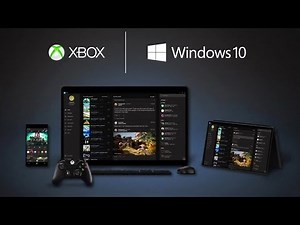 Xbox One - Windows 10 Trailer