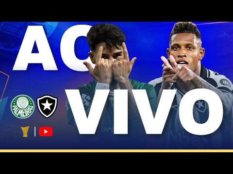 PALMEIRAS X BOTAFOGO JOGO AO VIVO - DIRETO DO ESTÁDIO - BRASILEIRÃO 2026 AO VIVO