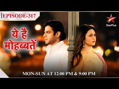 Ye Hai Mohabbatein | Season 1 | Episode 317 | Raman dega Ishita ko ek khaas surprise!