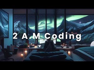 2 A.M Coding Session - Chillwave for Deep Focus