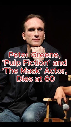 Peter Greene, ‘Pulp Fiction’ and ‘The Mask’ Actor, Dies at 60 #petergreene #hollywoodactor #news