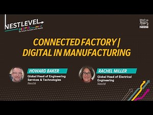 Connected Factory | Digital in Manufacturing | Nestlé