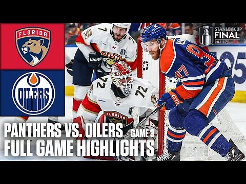 Stanley Cup Final Game 3: Florida Panthers vs. Edmonton Oilers | Full Game Highlights