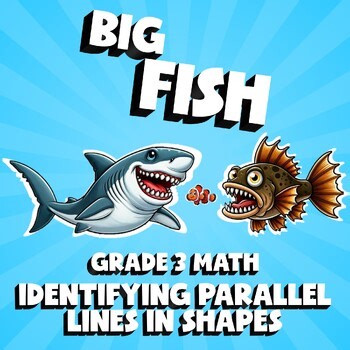 Identifying Parallel Lines in Shapes BIG FISH Math Game - Grade 3 No Prep Review