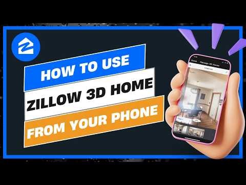 How to Use Zillow 3D Home to View Rooms from Your Phone 2026