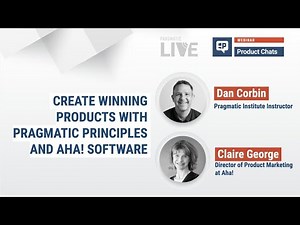 Create Winning Products with Pragmatic Principles and Aha! Software
