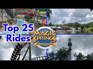 Top 25 Rides @ Magic Springs & Crystal Falls | Arkansas's Largest Amusement Park