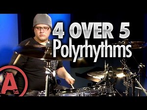 4 Over 5 Polyrhythms - Advanced Drum Lessons