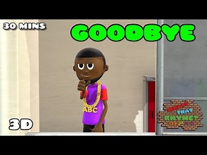 Goodbye Rap Song + More Nursery Rhymes & Rap Kid Songs
