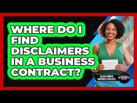 Where Do I Find Disclaimers In A Business Contract?