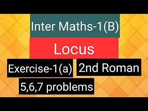 Inter Maths-1B - Locus- Exercise -1(a)- 2nd Roman- 5,6,7 problems