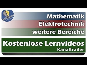 Kostenlose Lernvideos aus der Elektrotechnik, der Mathematik und vieles mehr - Kanaltrailer