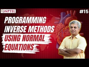 #15 Programming Inverse Methods using Normal Equations | Inverse Methods in Heat Transfer