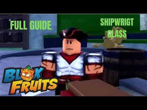 *FULL GUIDE* How To Get Shipwright class in Blox Fruits