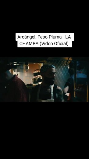 Arcángel y Peso Pluma - LA CHAMBA: Video Oficial