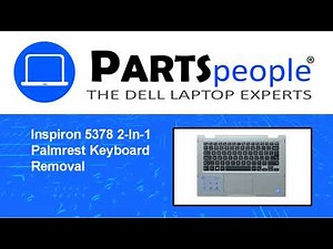 Dell Inspiron 5378 2-In-1 (P69G001) Palmrest Keyboard Assembly How-To Video Tutorial