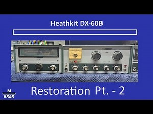 Heathkit DX-60B Transmitter Restoration Pt. - 2, Step 2 / Construction Error!!
