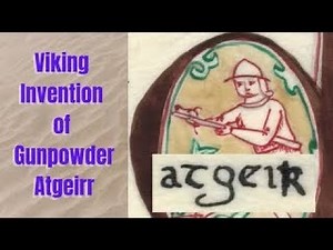The Viking Invention of Gunpowder – Atgeirr – Sensational New Discovery!