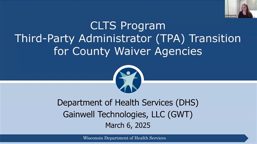 2025 CLTS Program TPA Transition Forum for County Waiver Agencies (Mar. 6, 2025)