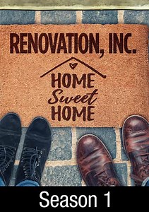 Renovation, Inc: Home Sweet Home: A New Addition