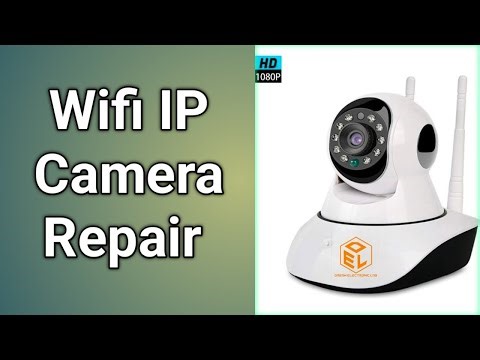 How to repair WiFi camera