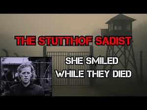 THE STUTTHOF SADIST — Herta Bothe: The Beautiful Beast of the Reich