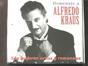 Alfredo Kraus – Homenaje A Alfredo Kraus — Sus Mejores Arias y Romanzas (1996, CD)