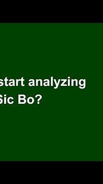 How to start analyzing Sic Bo?