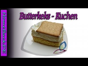 Butterkekskuchen - Backanleitung von HomeBackDE