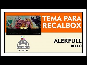 TEMA ALEKFULL BELLO PARA RECALBOX 2018.03.16
