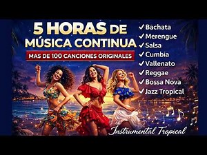 5 Horas de Música Instrumental Tropical | Bachata, Salsa, Merengue, Vallenato, Reggae y Cumbia