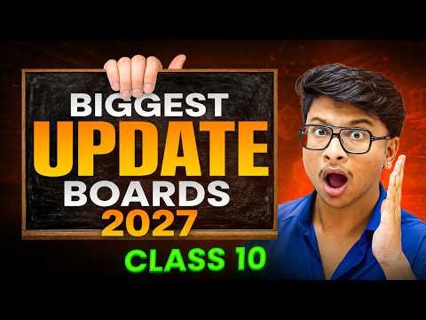 Class 10: Biggest update for Boards 2027 (new rules for 2 exams)🔥