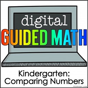 Digital Guided Math Kindergarten Comparing Numbers