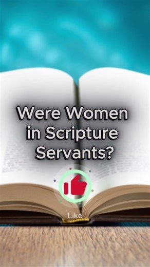 Were Women in Scripture Servants #biblestudy #prayer #finance #wealth