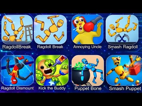 RagdollBreak,KickTheBuddy,AnnoyingUnclePunch,KickLoser,SmackUnclePunch,TalkingTom,FoodRun,RagdollFal