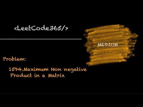 Maximum Non Negative Product in a Matrix | LeetCode 1594 - Python
