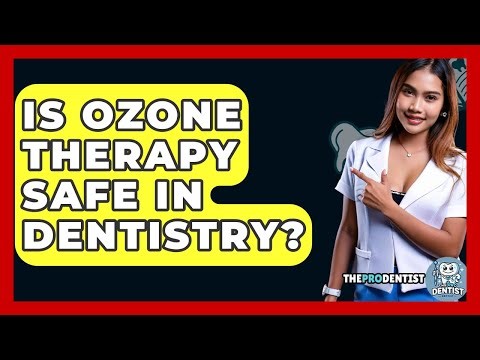 Is Ozone Therapy Safe In Dentistry? - The Pro Dentist