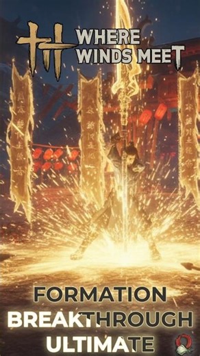 Where Winds Meet - Formation Breakthrough EX Ultimate Skill #wherewindsmeet