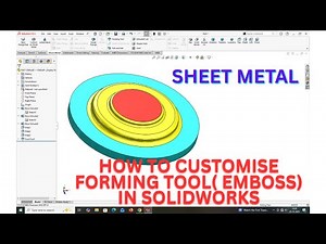 HOW TO CUSTOMISE FORMING TOOL(EMBOSS) IN SOLIDWORKS SHEETMETAL.