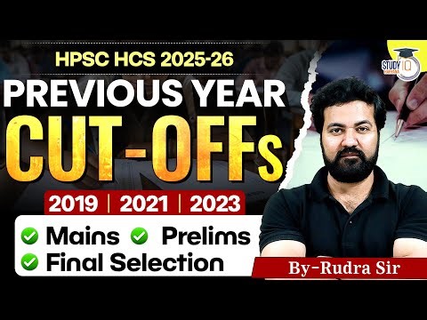 HPSC HCS 2025-26 | Previous Year Cut-Offs (2019-2023) | Prelims + Mains + Final Selection Analysis