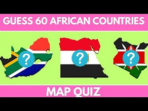 Guess 60 African Countries Maps | I Bet You Can't Name All These African Countries!