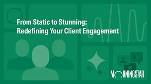 From Static to Stunning:   Redefining your Client Engagement