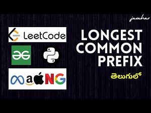 Longest Common Prefix in Telugu | Leetcode - 14 | Python Solution Explained