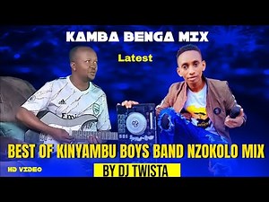 KINYAMBU BOYS BAND HITS🔥💪NZOKOLO MIX🔥KAMBA BENGA MIX VIDEO SONGS MUSIC♨️BY DJ TWISTA