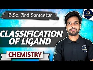 Classification of Ligand | B.Sc. Chemistry 3rd Semester | Unit-6 | NEP-2020