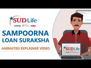 SUD LIFE | Sampoorna Loan Suraksha | Explainer Video