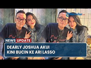 Dearly Joshua Admits He's Now Infatuated with Ari Lasso, Warns Women Who Try to Flirt with His Gi...